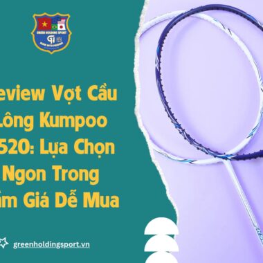 Căng Vợt Cầu Lông Bao Nhiêu Kg Là Hợp Lý? Bảng Giá Mới Nhất [2026]