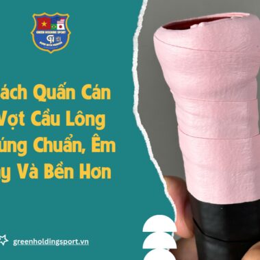 Căng Vợt Cầu Lông Bao Nhiêu Kg Là Hợp Lý? Bảng Giá Mới Nhất [2026]
