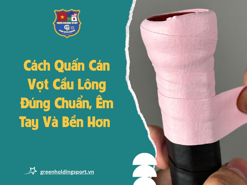 cach quan can vot cau long anh dai dien